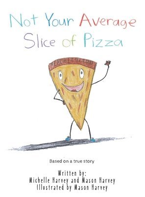 Michelle Harvey, Mason Harvey - Not Your Average Slice of Pizza, Inbunden. Tillgänglighet: Lägg i varukorg