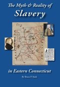 Myth and Reality of Slavery in Eastern Connecticut