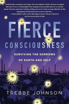 Trebbe Johnson - Fierce Consciousness, Häftad