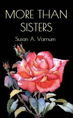 Susan A Varnum - More than Sisters, Häftad