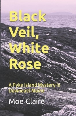 Moe Claire - Black Veil, White Rose, Häftad