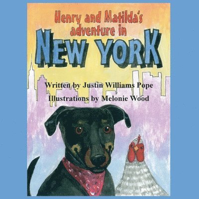 Justin W Pope - Henry and Matilda's Adventure in New York, Häftad