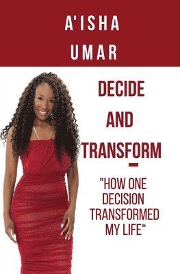 Aisha Umar - Decide and Transform, Häftad