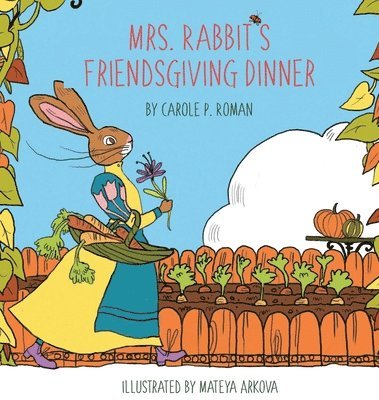 Carole P Roman - Mrs. Rabbit's Friendsgiving Dinner, Inbunden