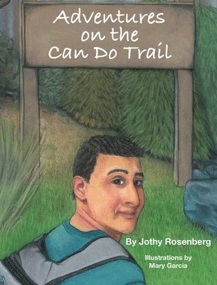 Jothy Rosenberg - Adventures On the Can Do Trail, Inbunden