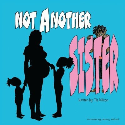 Tia Wilson, Nyisha D Davis - Not Another Sister, Häftad. Tillgänglighet: Lägg i varukorg