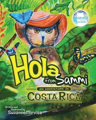 Suzanne Mirviss - Hola from Sammi - An Adventure in Costa Rica, Häftad. Tillgänglighet: Lägg i varukorg