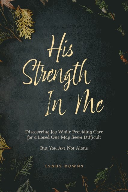 Lyndy Downs - His Strength In Me, E-bok. Tillgänglighet: Lägg i varukorg