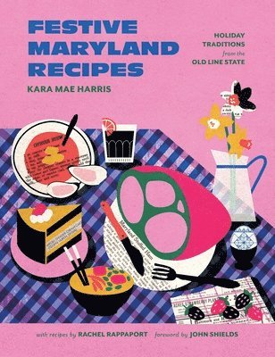 Kara Mae Harris, Rachel Rappaport - Festive Maryland Recipes, Inbunden. Tillgänglighet: Lägg i varukorg