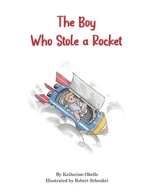 Katherine Okello - Boy Who Stole a Rocket, Häftad. Tillgänglighet: Lägg i varukorg