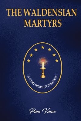 Pam Vause - The Waldensian Martyrs, Häftad