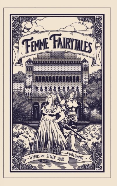 Emma Steinbrecher, E A Williams - Femme Fairytales, E-bok
