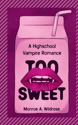 Monroe Wildrose - Too Sweet, Häftad
