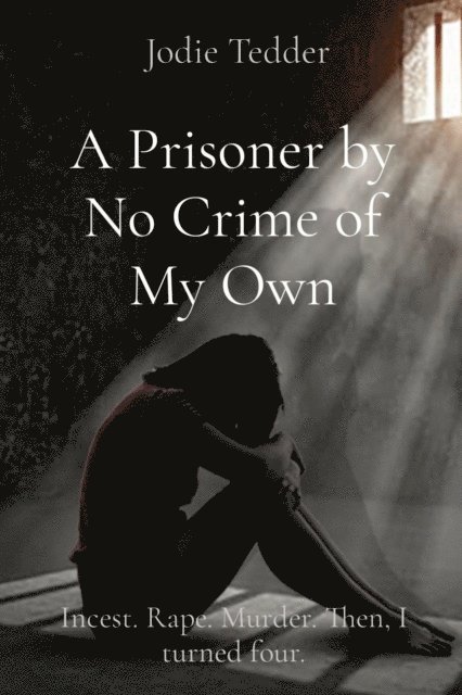Tedder, Susan Mary Malone - Prisoner by No Crime of My Own, E-bok