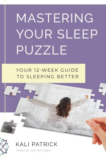 Kali J Patrick, Judi Harrington - Mastering Your Sleep Puzzle, E-bok