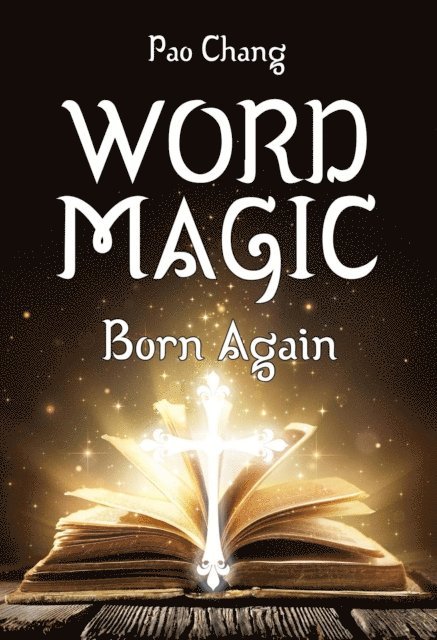 Pao Chang - Word Magic: Born Again, E-bok