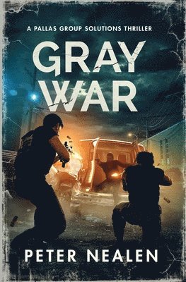 Peter Nealen - Gray War, Häftad