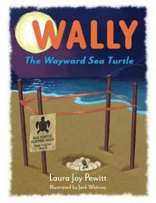 Laura Joy Pewitt - Wally, The Wayward Sea Turtle, Häftad. Tillgänglighet: Lägg i varukorg
