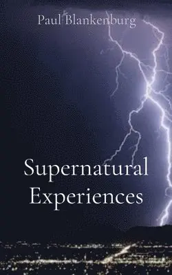 Paul a Blankenburg - Supernatural Experiences, Häftad. Tillgänglighet: Lägg i varukorg