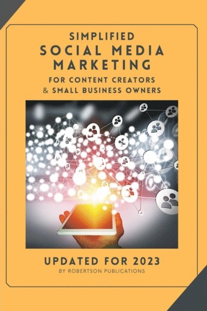 George Robertson, Elizabeth Robertson - SIMPLIFIED SOCIAL MEDIA MARKETING, E-bok