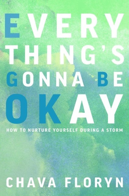 Chava Floryn - Everything's Going To Be Okay, E-bok. Tillgänglighet: Lägg i varukorg