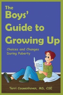 Terri Couwenhoven - The Boys' Guide to Growing Up: Choices & Changes During Puberty, Häftad