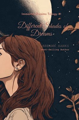 Breann Hanks - Different Shades of Dreams, Häftad