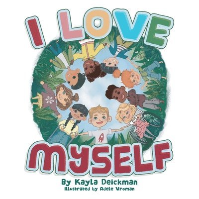 Kayla Deickman - I Love Myself, Häftad. Tillgänglighet: Lägg i varukorg