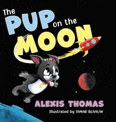 Alexis Thomas - Pup on the Moon, Inbunden