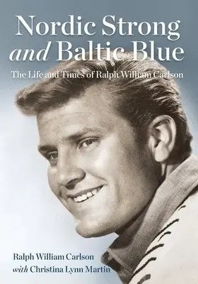 Ralph Carlson - Nordic Strong and Baltic Blue, Häftad. Tillgänglighet: Lägg i varukorg