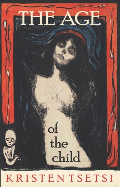 Kristen Tsetsi - Age of the Child, E-bok