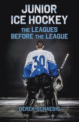 Derek Schaedig - Junior Ice Hockey, Häftad. Tillgänglighet: Lägg i varukorg