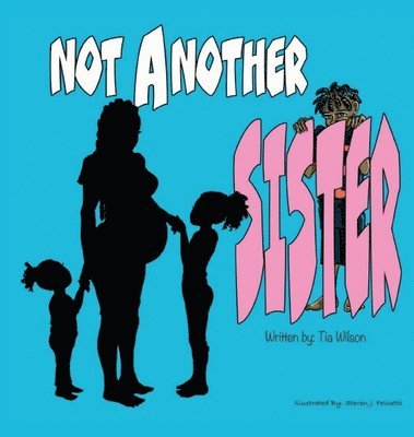 Tia Wilson - Not Another Sister, Inbunden. Tillgänglighet: Lägg i varukorg