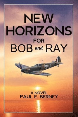 Paul E Berney - New Horizons for Bob and Ray, Häftad