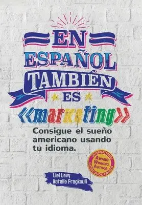 Liel Levy, Natalie Fragkouli - español también es marketing, Inbunden. Tillgänglighet: Lägg i varukorg