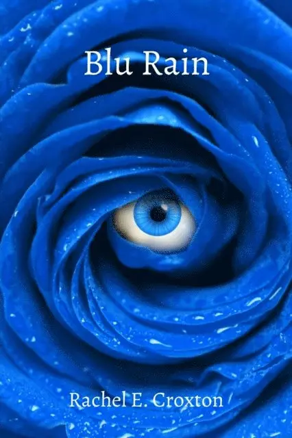 Rachel E. Croxton - Blu Rain, E-bok. Tillgänglighet: Lägg i varukorg