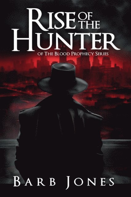 Barb Jones, Michel Martin Del Campo - Rise of the Hunter, E-bok