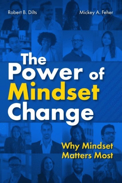 Mickey Feher, Robert B Dilts - Power of Mindset Change, E-bok
