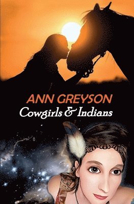 Ann Greyson - Cowgirls & Indians, Häftad. Tillgänglighet: Lägg i varukorg