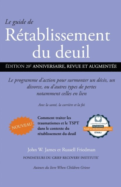 Russell Friedman, John W. James - Le guide de Rétablissement du deuil, E-bok