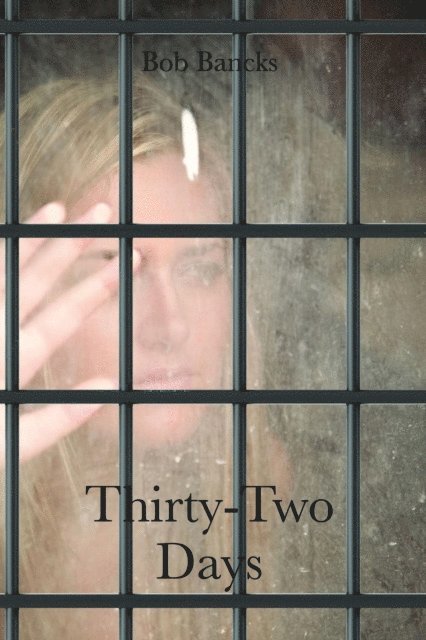 Bob Bancks - Thirty-Two Days, E-bok. Tillgänglighet: Lägg i varukorg