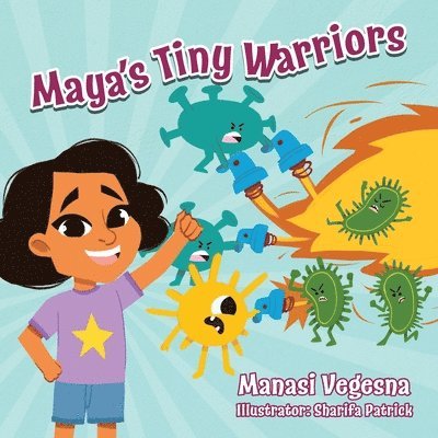 Manasi Vegesna - Maya's Tiny Warriors (Mom's Choice Awards Gold Award Recipient), Häftad