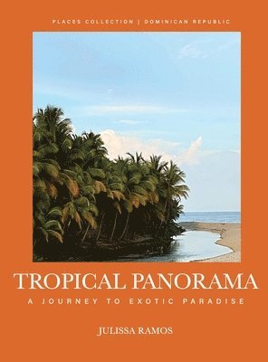 Julissa Ramos - Tropical Panorama, Inbunden