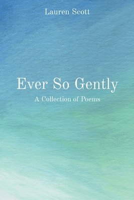Lauren Scott - Ever So Gently, Häftad