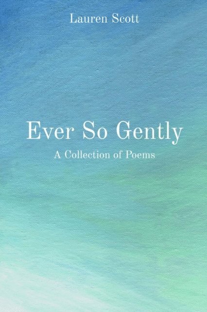 Lauren Scott - Ever So Gently, E-bok
