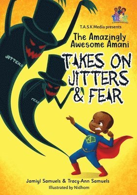 Jamiyl Samuels, Tracy-Ann Samuels - Amazingly Awesome Amani Takes On JITTERS & FEAR, Inbunden. Tillgänglighet: Lägg i varukorg