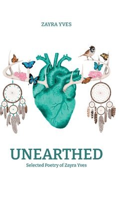 Zayra Yves - Unearthed, Inbunden. Tillgänglighet: Lägg i varukorg