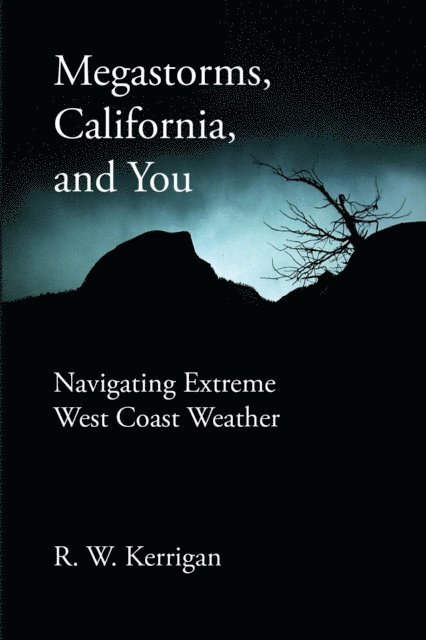 R. W. Kerrigan - Megastorms, California, and You, E-bok. Tillgänglighet: Lägg i varukorg