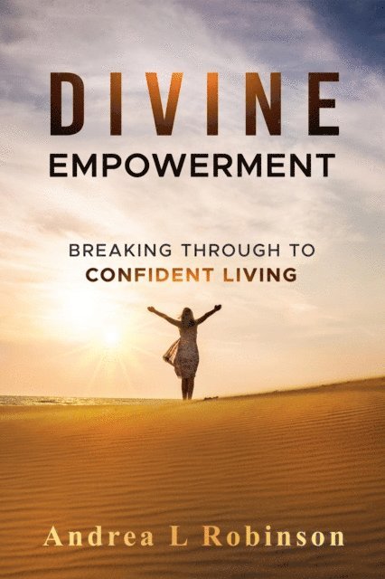 Andrea L Robinson - Divine Empowerment, E-bok
