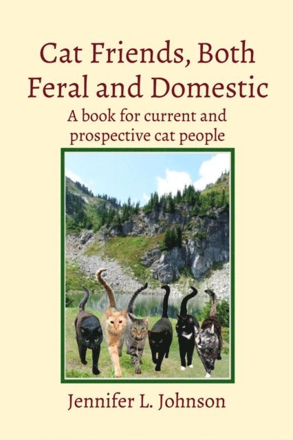 Jennifer L. Johnson - Cat Friends, Both Feral and Domestic, E-bok